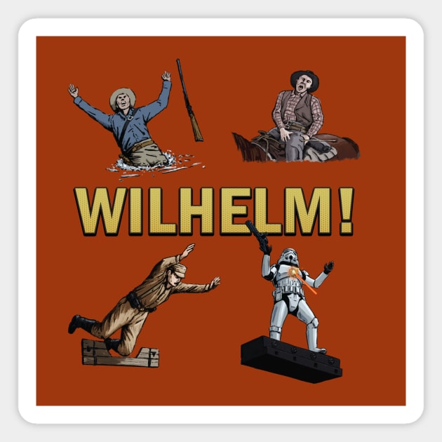 WILHELM! Magnet by andyjhunter